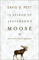 Book In Search of Jefferson's Moose: Notes on the State of Cyberspace free
