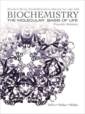 Book Biochemistry: The Molecular Basis of Life Student Study Guide / Solutions Manual free