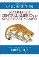 Book A Field Guide to the Mammals of Central America and Southeast Mexico free