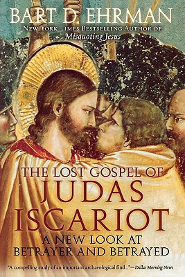 Book The Lost Gospel of Judas Iscariot: A New Look at Betrayer and Betrayed free