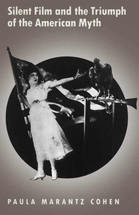 Book Silent Film and the Triumph of the American Myth free
