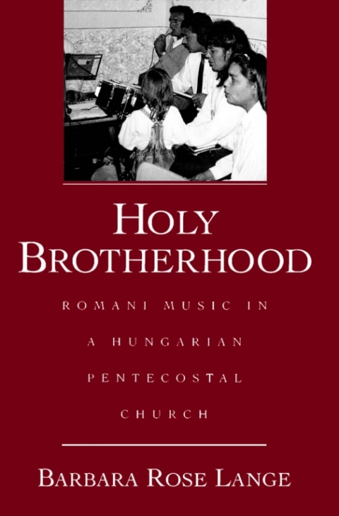 Book Holy Brotherhood: Romani Music in a Hungarian Pentecostal Church free