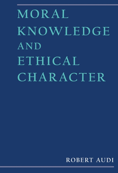 Book Moral Knowledge and Ethical Character free