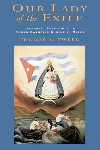 Book Our Lady of the Exile: Diasporic Religion at a Cuban Catholic Shrine in Miami (Religion in America) free