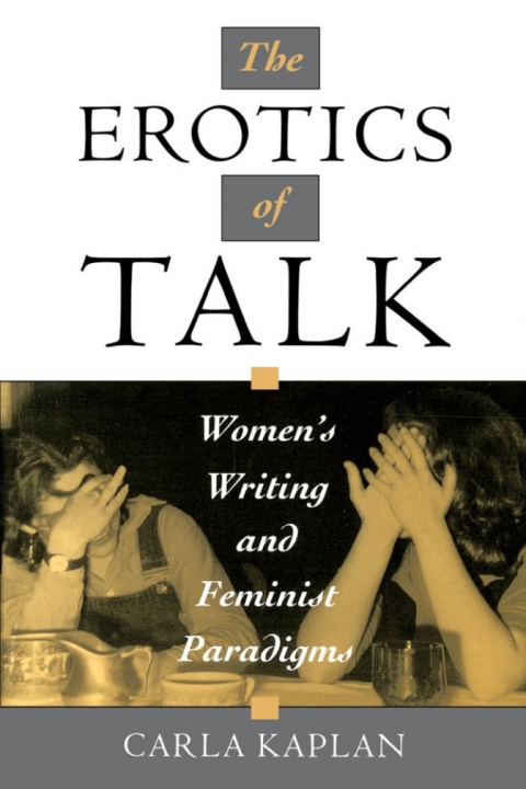 Book The Erotics of Talk: Women's Writing and Feminist Paradigms free