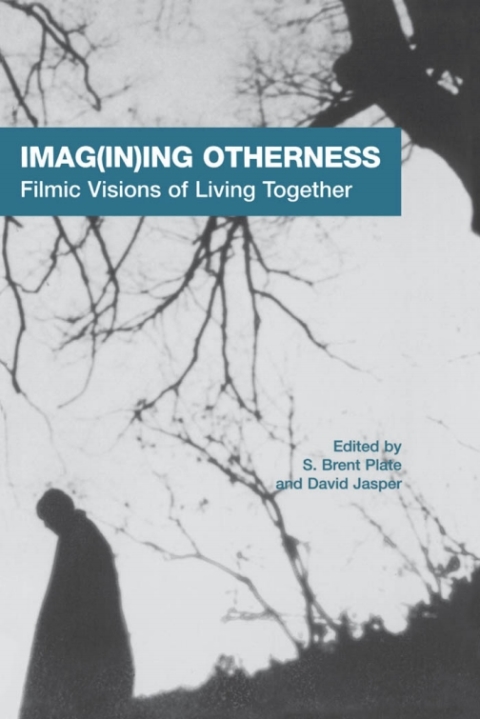 Book Imag(in)ing Otherness: Filmic Visions of Living Together (AAR Cultural Criticism Series Book 7) free