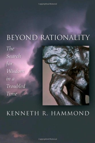 Book Beyond Rationality: The Search for Wisdom in a Troubled Time free
