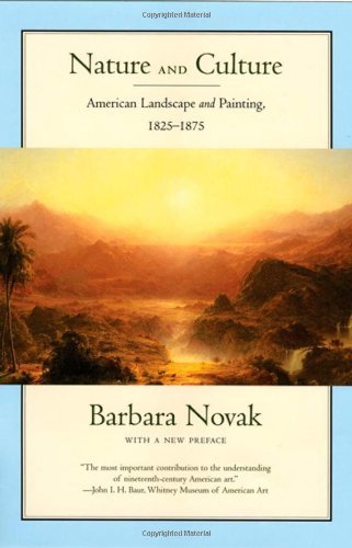 Book Nature and Culture: American Landscape and Painting, 1825-1875, With a New Preface free