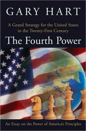 Book The Fourth Power: A Grand Strategy for the United States in the Twenty-First Century free