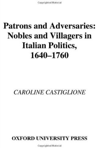 Book Patrons and Adversaries: Nobles and Villagers in Italian Politics, 1640-1760 free