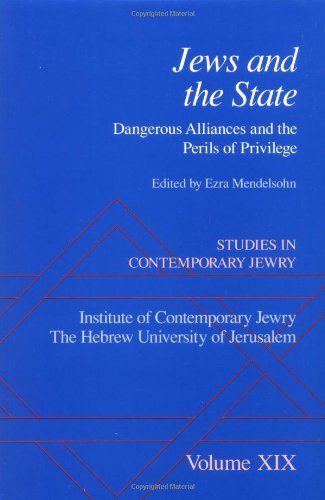 Book Studies in Contemporary Jewry: Volume XIX: Jews and the State: Dangerous Alliances and the Perils of Privilege free