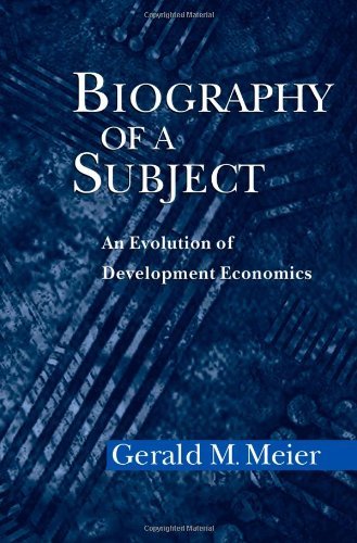 Book Biography of a Subject: An Evolution of Development Economics free