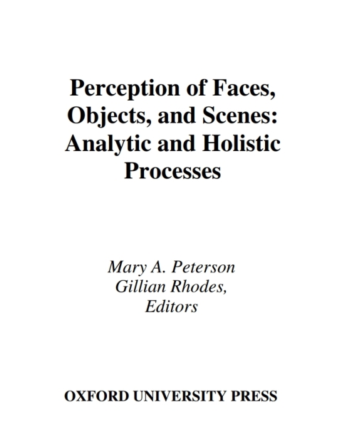 Book Perception of Faces, Objects, and Scenes: Analytic and Holistic Processes (Advances in Visual Cognition) free