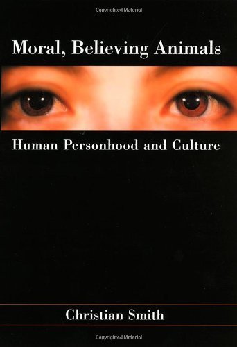 Book Moral, Believing Animals: Human Personhood and Culture free