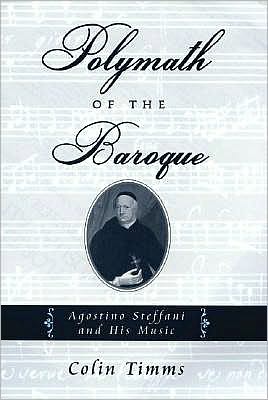 Book Polymath of the Baroque: Agostino Steffani and His Music free