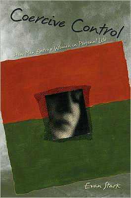 Book Coercive Control: How Men Entrap Women in Personal Life (Interpersonal Violence) free