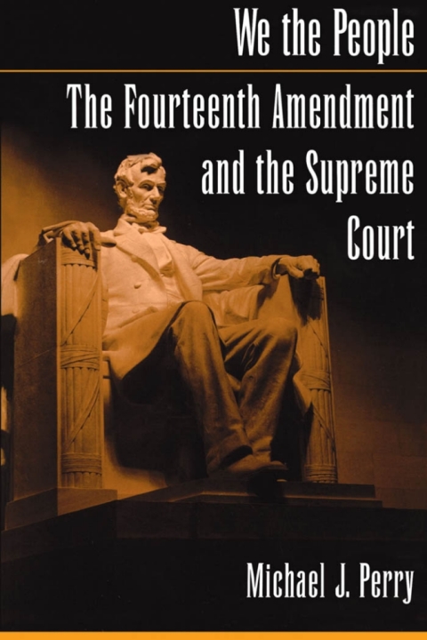 Book We the People: The Fourteenth Amendment and the Supreme Court free