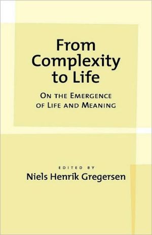 Book From Complexity to Life: On The Emergence of Life and Meaning free