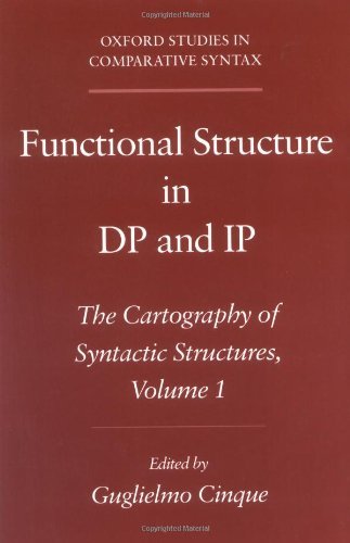 Book Functional Structure in DP and IP: The Cartography of Syntactic Structures, Volume 1 (Oxford Studies in Comparative Syntax) free