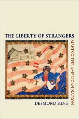 Book The Liberty of Strangers: Making the American Nation free