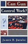 Book Can Gun Control Work? (Studies in Crime and Public Policy) free