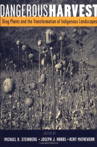 Book Dangerous Harvest: Drug Plants and the Transformation of Indigenous Landscapes free