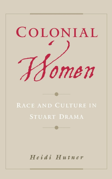 Book Colonial Women: Race and Culture in Stuart Drama free
