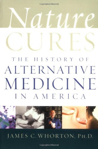 Book Nature Cures: The History of Alternative Medicine in America free