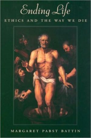 Book Ending Life: Ethics and the Way We Die free
