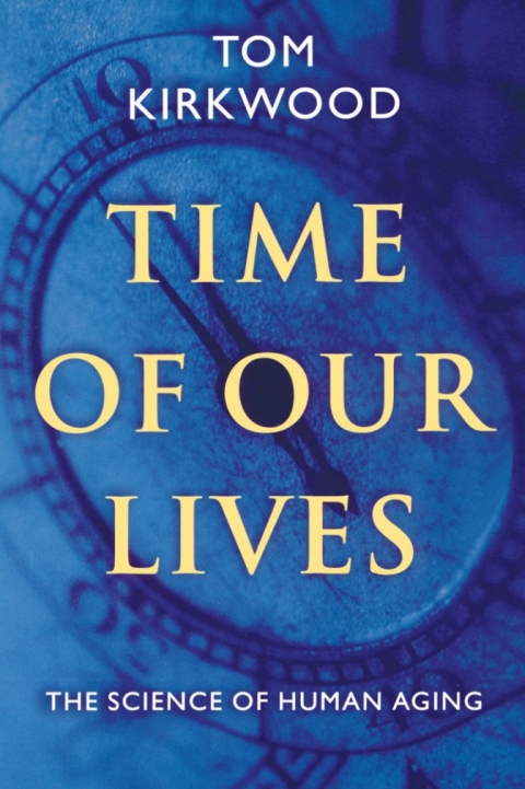 Book Time of Our Lives: The Science of Human Aging free