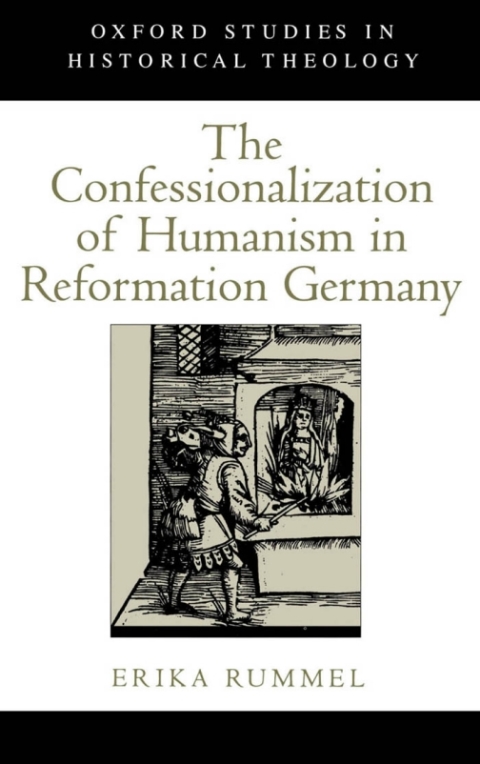 Book The Confessionalization of Humanism in Reformation Germany free
