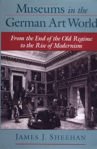 Book Museums in the German Art World: From the End of the Old Regime to the Rise of Modernism free