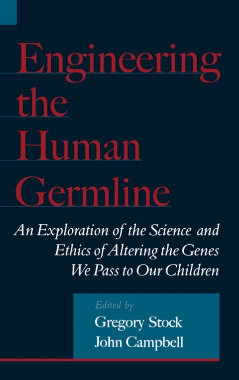 Book Engineering the Human Germline: An Exploration of the Science and Ethics of Altering the Genes We Pass to Our Children free