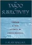 Book The Taboo Of Subjectivity: Towards A New Science Of Consciousness free