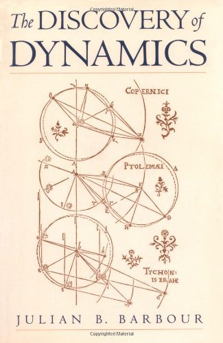 Book The Discovery of Dynamics: A Study from a Machian Point of View of the Discovery and the Structure of Dynamical Theories free
