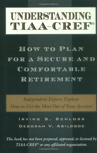 Book Understanding TIAA-CREF: How to Plan for a Secure and Comfortable Retirement free