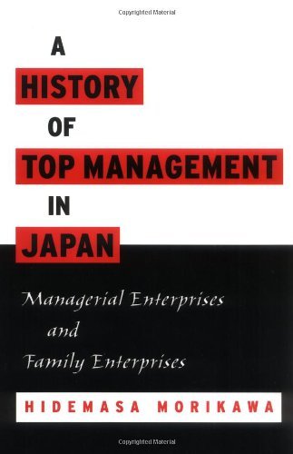 Book A History of Top Management in Japan: Managerial Enterprises and Family Enterprises free