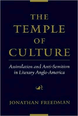 Book The Temple of Culture: Assimilation and Anti-Semitism in Literary Anglo-America free