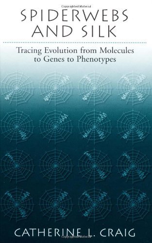 Book Spiderwebs and Silk: Tracing Evolution From Molecules to Genes to Phenotypes free