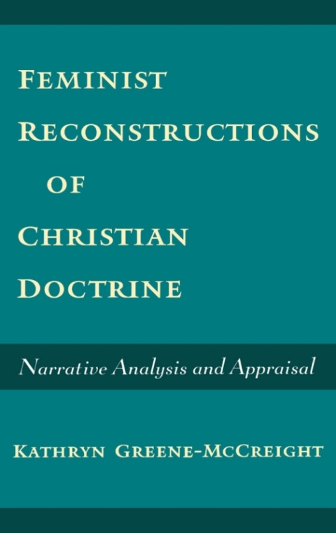 Book Feminist Reconstructions of Christian Doctrine: Narrative Analysis and Appraisal free