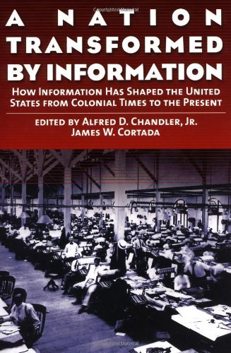 Book A Nation Transformed by Information: How Information Has Shaped the United States from Colonial Times to the Present free