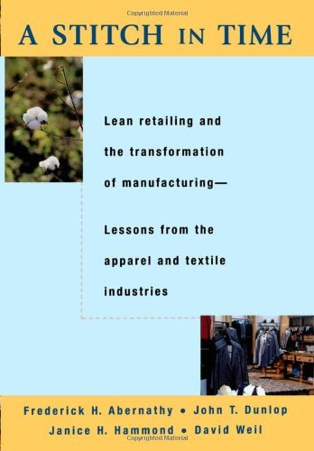 Book A Stitch in Time: Lean Retailing and the Transformation of Manufacturing--Lessons from the Apparel and Textile Industries free