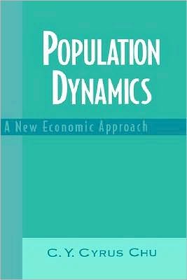 Book Population Dynamics: A New Economic Approach: A Renaissance in the Economic Approach free