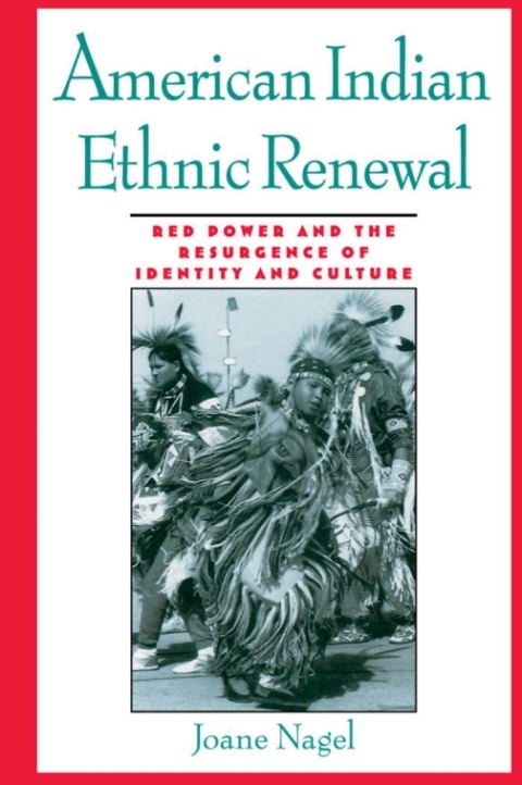 Book American Indian Ethnic Renewal: Red Power and the Resurgence of Identity and Culture free