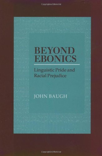 Book Beyond Ebonics: Linguistic Pride and Racial Prejudice free