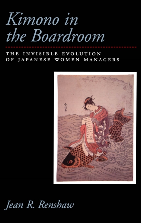 Book Kimono in the Boardroom: The Invisible Evolution of Japanese Women Managers free