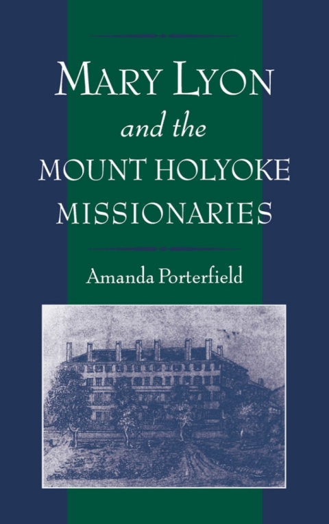 Book Mary Lyon and the Mount Holyoke Missionaries free