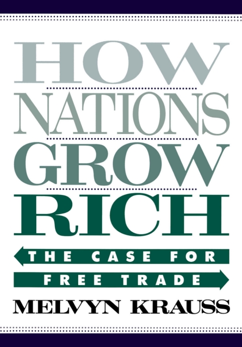 Book How Nations Grow Rich: The Case for Free Trade free