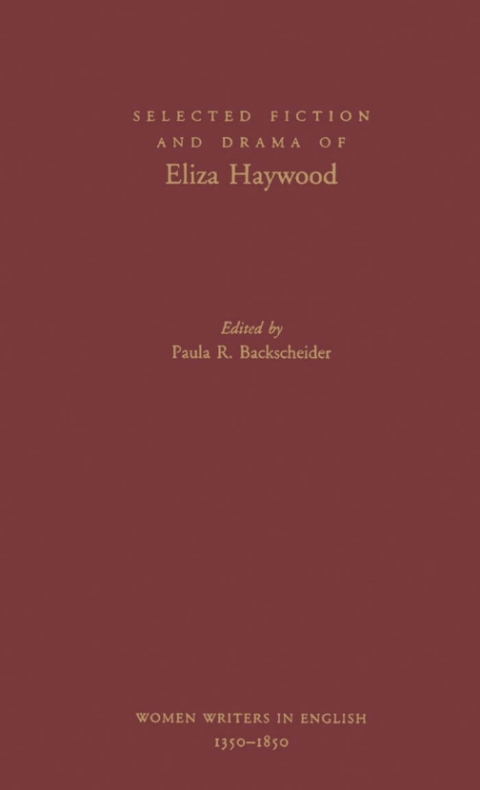 Book Selected Fiction and Drama of Eliza Haywood (Women Writers in English 1350-1850) free
