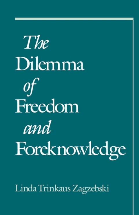Book The Dilemma of Freedom and Foreknowledge free